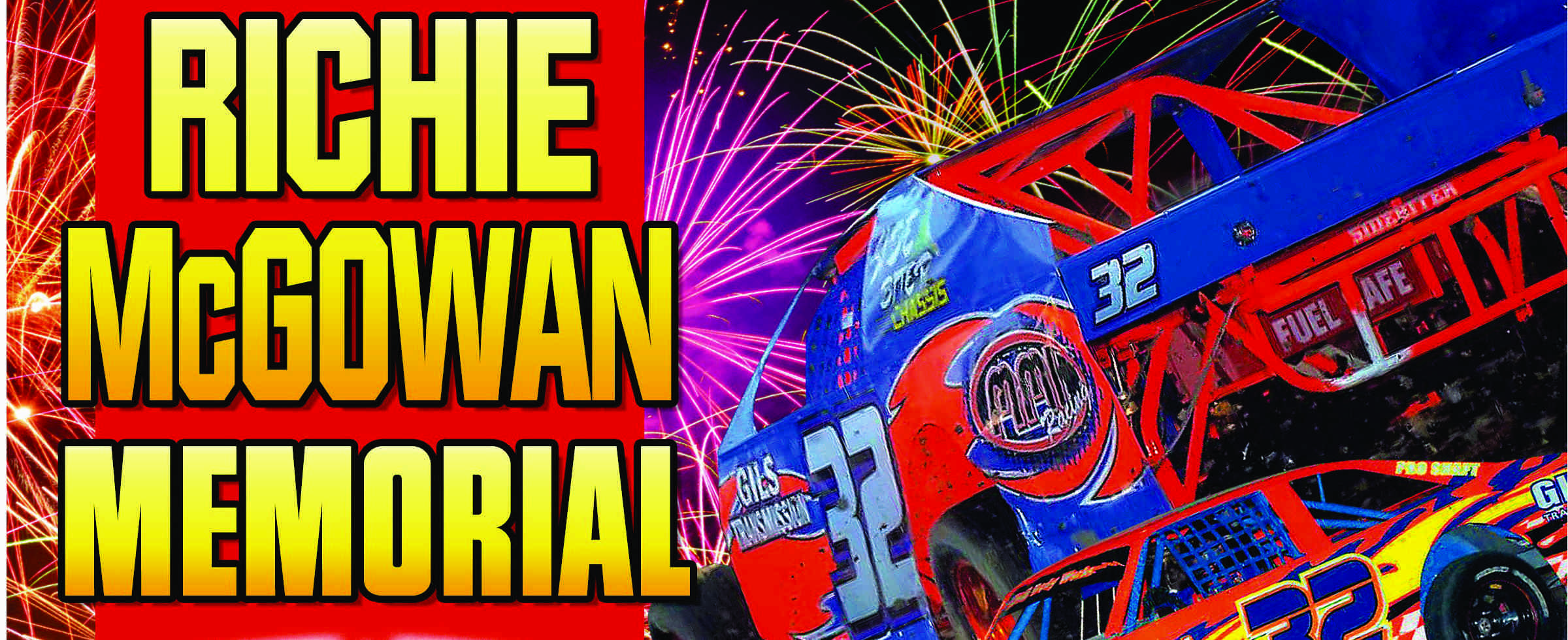 McGOWAN MEMORIAL/FIREWORKS - MODIFIEDS, SPORTMODS, HOBBY STOCKS, AMERICAN STOCKS